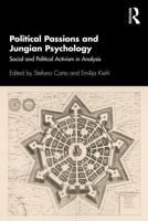 Political Passions and Jungian Psychology: Social and Political Activism in Analysis