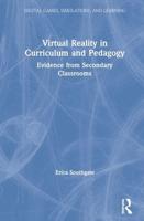 Virtual Reality in Curriculum and Pedagogy: Evidence from Secondary Classrooms