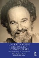 Understanding Ericksonian Hypnotherapy: Selected Writings of Sidney Rosen