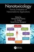 Nanotoxicology: Toxicity Evaluation of Nanomedicine Applications