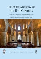 The Archaeology of the 11th Century : Continuities and Transformations