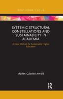 Systemic Structural Constellations and Sustainability in Academia: A New Method for Sustainable Higher Education
