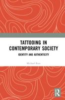 Tattooing in Contemporary Society: Identity and Authenticity