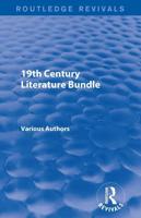 Routledge Revivals 19th Century Literature Bundle