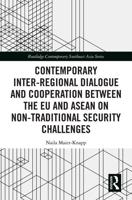 Contemporary Inter-Regional Dialogue and Cooperation Between the EU and ASEAN on Non-Traditional Security Challenges