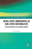 Intra-State Immigrants as Sub-State Nationalists: Lived Experiences in the Basque Country