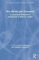 War Movies and Economics: Lessons from Hollywood's Adaptations of Military Conflict