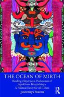 The Ocean of Mirth: Reading Hāsyārṇava-Prahasanaṁ of Jagadēśvara Bhaṭṭāchārya, A Political Satire for All Times