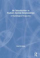 An Introduction to Human-Animal Relationships: A Psychological Perspective