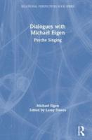 Dialogues with Michael Eigen: Psyche Singing