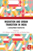 Migration and Urban Transition in India: A Development Perspective