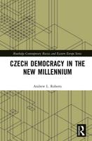 Czech Democracy in the New Millennium