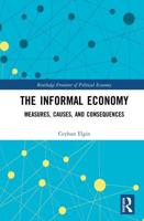 The Informal Economy: Measures, Causes, and Consequences
