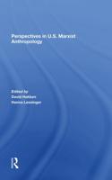 Perspectives In U.s. Marxist Anthropology