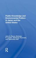 Public Knowledge and Environmental Politics in Japan and the United States