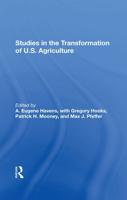 Studies in the Transformation of U.S. Agriculture