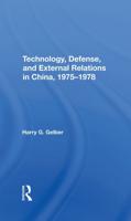 Technology, Defense, And External Relations In China, 19751978