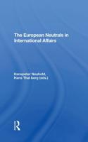 The European Neutrals In International Affairs