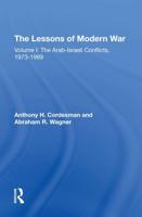 The Lessons of Modern War. Volume I The Arab-Israeli Conflicts, 1973-1989
