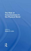 The Role of Consciousness in the Physical World