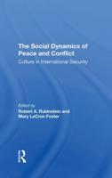 The Social Dynamics Of Peace And Conflict