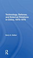 Technology, Defense, and External Relations in China, 1975-1978