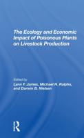 The Ecology and Economic Impact of Poisonous Plants on Livestock Production