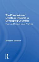 The Economics Of Livestock Systems In Developing Countries: Farm And Project Level Analysis
