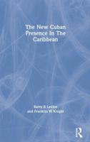 The New Cuban Presence in the Caribbean