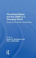 The United States and the USSR in a Changing World