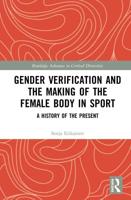 Gender Verification and the Making of the Female Body in Sport