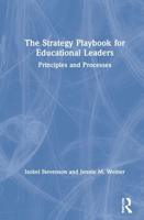 The Strategy Playbook for Educational Leaders: Principles and Processes