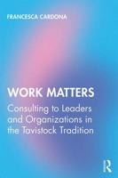Work Matters: Consulting to leaders and organizations in the Tavistock tradition