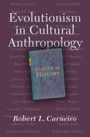 Evolutionism in Cultural Anthropology