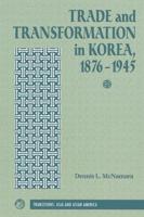 Trade and Transformation in Korea, 1876-1945