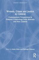 Women, Crime and Justice in Context: Contemporary Perspectives in Feminist Criminology from Australia and New Zealand