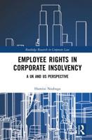 Employee Rights in Corporate Insolvency: A UK and US Perspective