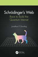 Schrödinger's Web: Race to Build the Quantum Internet