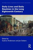 Daily Lives and Daily Routines in the Long Eighteenth Century