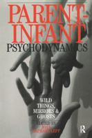 Parent-Infant Psychodynamics