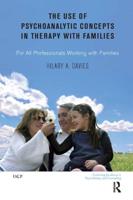 The Use of Psychoanalytic Concepts in Therapy With Families