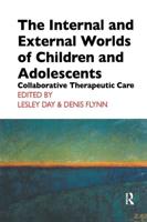 The Internal and External Worlds of Children and Adolescents