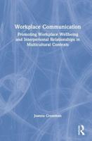 Workplace Communication: Promoting Workplace Wellbeing and Interpersonal Relationships in Multicultural Contexts