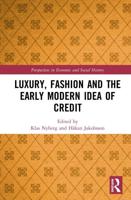 Luxury, Fashion and the Early Modern Idea of Credit