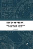 How Do You Know?: The Epistemological Foundations of 21st Century Literacy