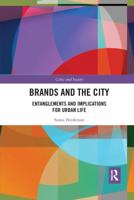 Brands and the City: Entanglements and Implications for Urban Life