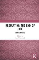 Regulating the End of Life: Death Rights