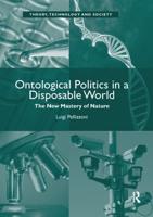Ontological Politics in a Disposable World : The New Mastery of Nature