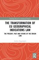 The Transformation of EU Geographical Indications Law: The Present, Past and Future of the Origin Link