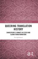 Queering Translation History: Shakespeare's Sonnets in Czech and Slovak Transformations